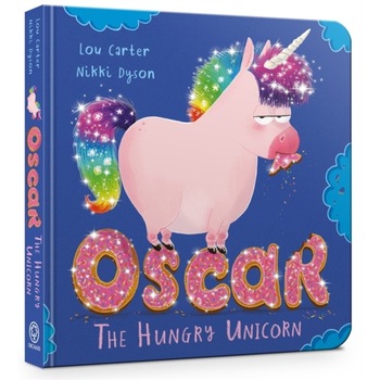 Oscar the Hungry Unicorn, Lou Carter (Author) Oscar the Hungry Unicorn, Lou Carter (Author)