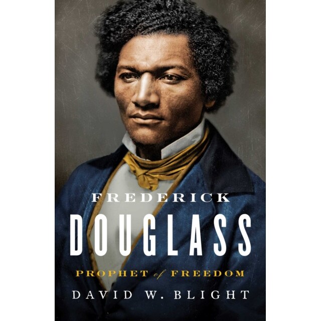 Frederick Douglass: Prophet of Freedom, David W. Blight (Author)