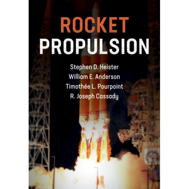 Rocket Propulsion, Stephen D. Heister (Author)