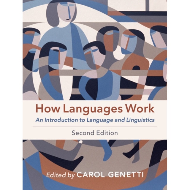 How Languages Work: An Introduction to Language and Linguistics, Carol Genetti (Author)