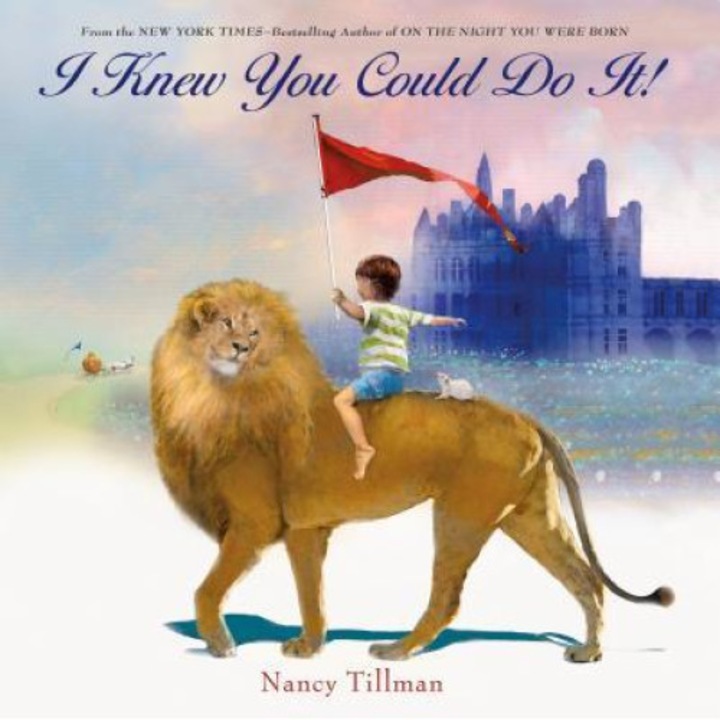 I Knew You Could Do It!, Nancy Tillman (Author)