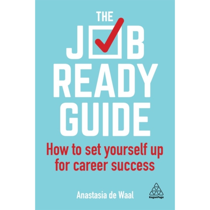 The Job-Ready Guide: How to Set Yourself Up for Career Success, Anastasia de Waal (Author)