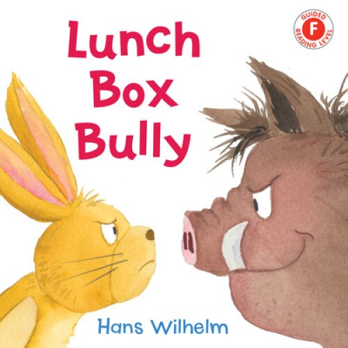 Lunch Box Bully, Hans Wilhelm (Author)