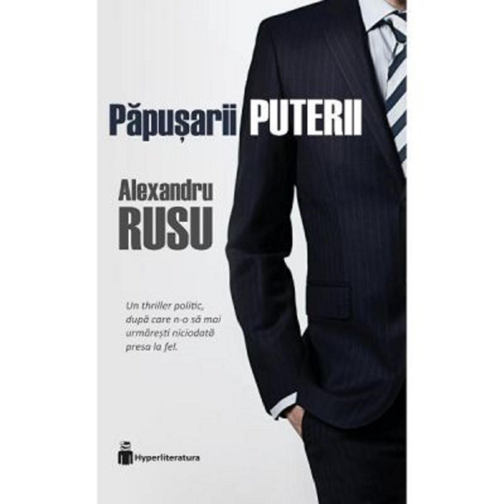 Papusarii puterii - Alexandru Rusu, editia 2020