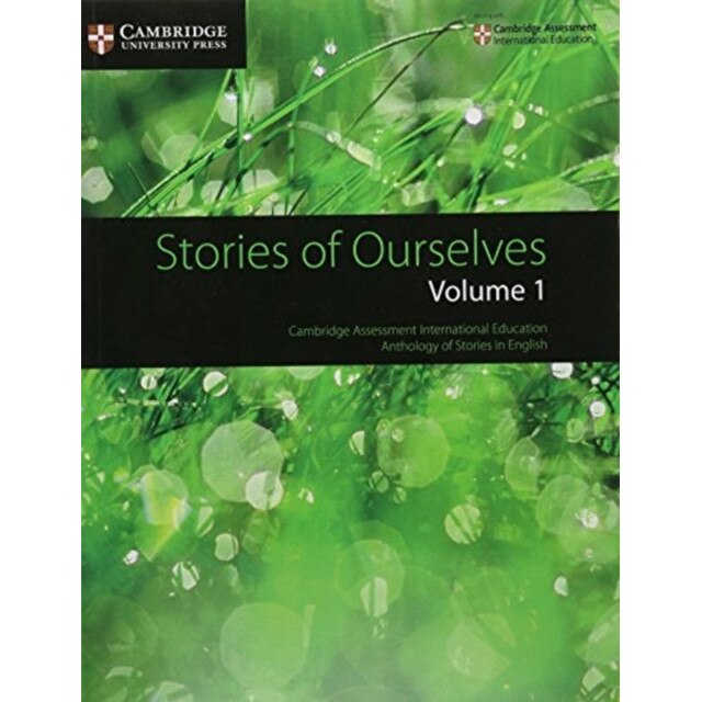 Stories of Ourselves: Volume 1: Cambridge Assessment International Education Anthology of Stories in English, Mary Wilmer (Compiled by)