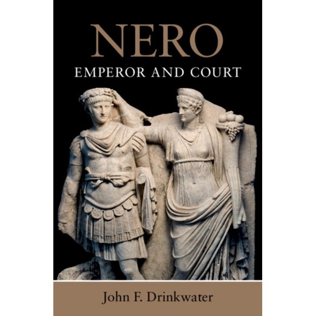 Nero: Emperor and Court, John F. Drinkwater (Author)