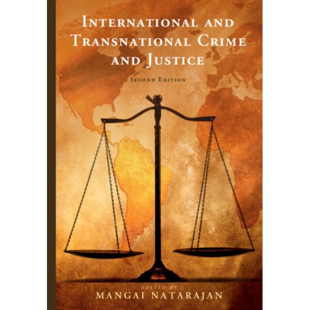 International and Transnational Crime and Justice, Mangai Natarajan (Editor)