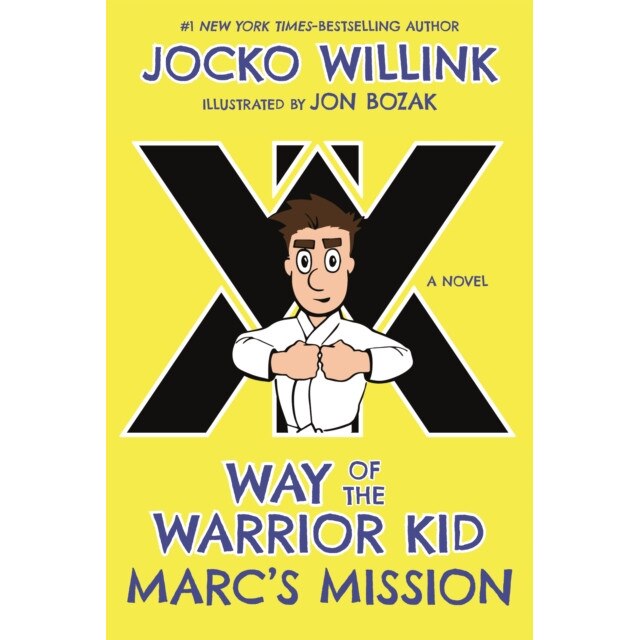 Marc's Mission: Way of the Warrior Kid (a Novel), Jocko Willink (Author)
