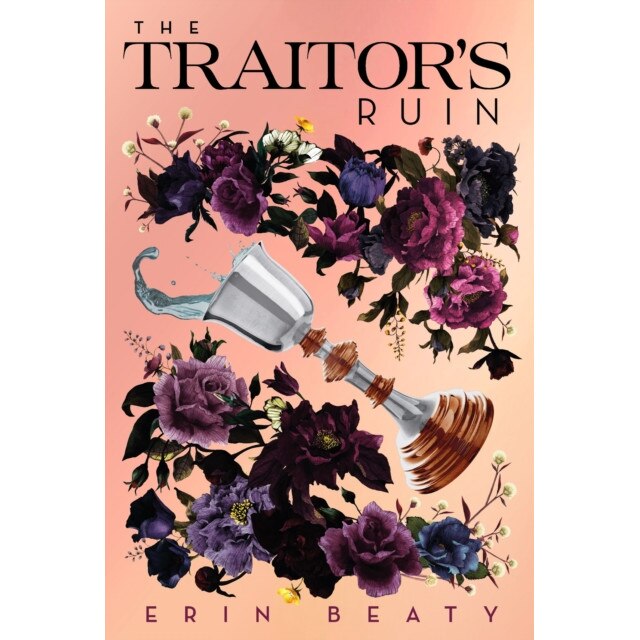 The Traitor's Ruin, Erin Beaty (Author)
