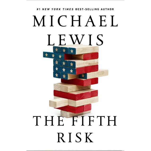 The Fifth Risk, Michael Lewis (Author)