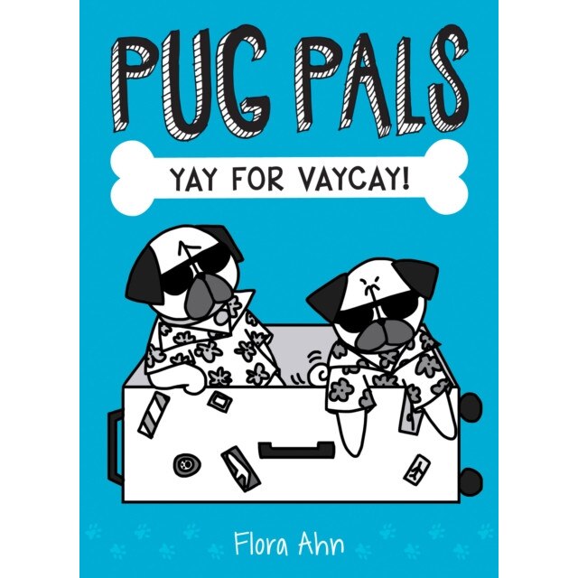 Yay for Vaycay! (Pug Pals #2), Flora Ahn (Author)