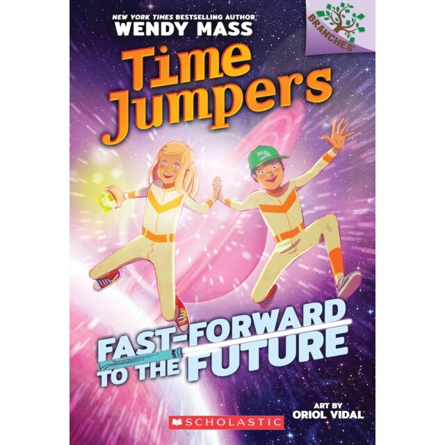 Fast-Forward to the Future: A Branches Book (Time Jumpers #3), Wendy Mass (Author)