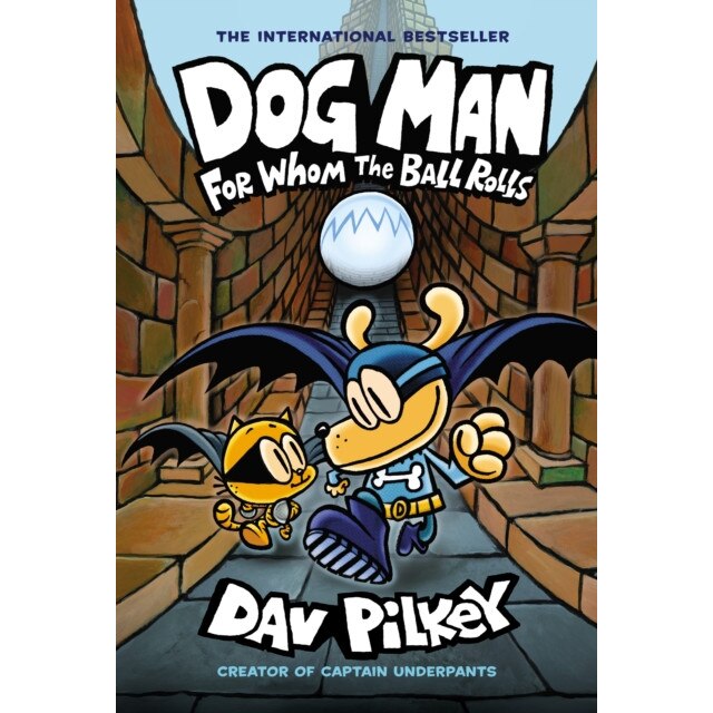 Dog Man: For Whom the Ball Rolls: From the Creator of Captain Underpants, Dav Pilkey (Author)