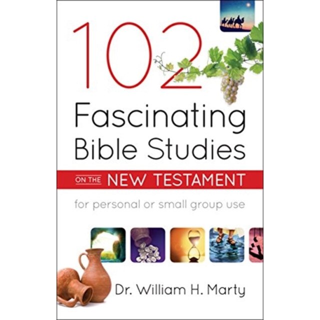 102 Fascinating Bible Studies on the New Testament, Dr William Marty (Author)
