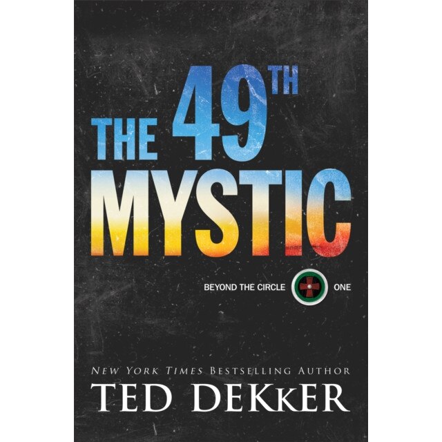 The 49th Mystic, Ted Dekker (Author)