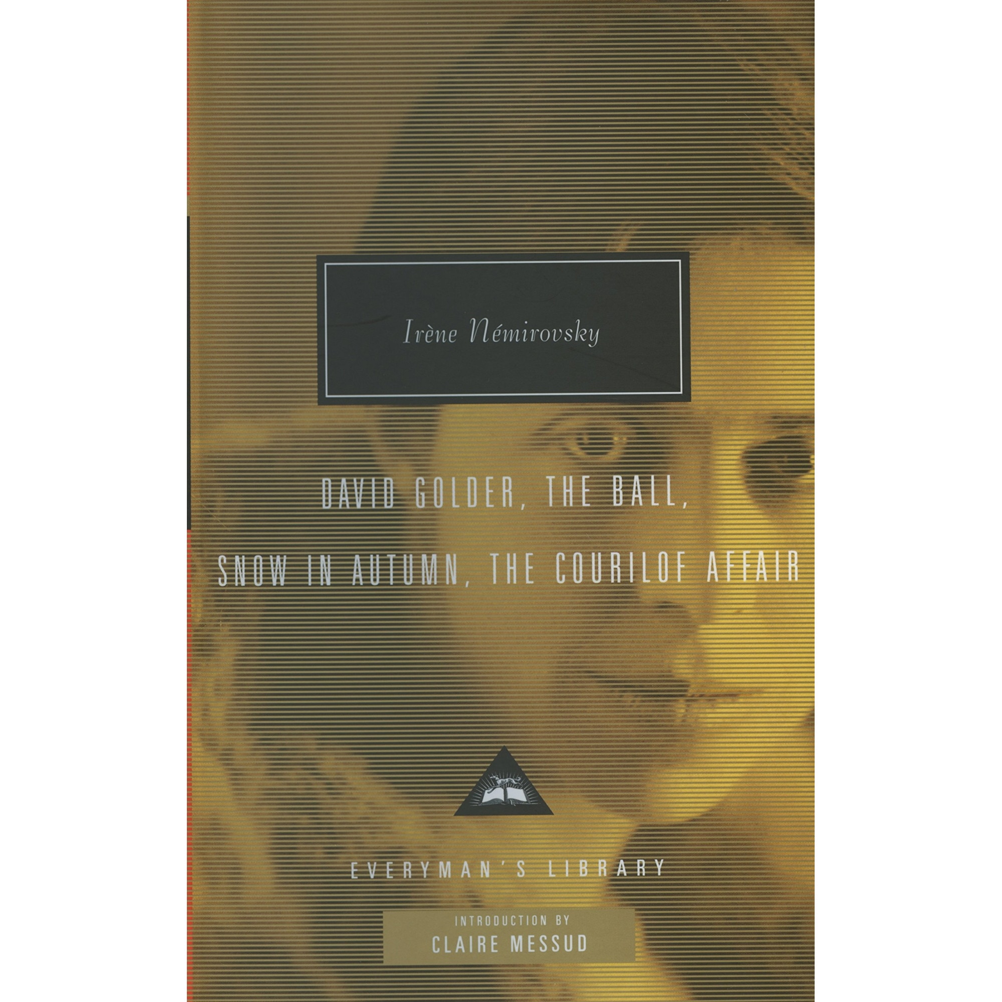 David Golder, The Ball, Snow in Autumn, The Courilof Affair - Irene Nemirovsky, editia 2008