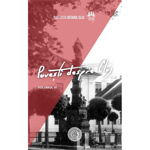 Povesti despre Cluj Vol.6