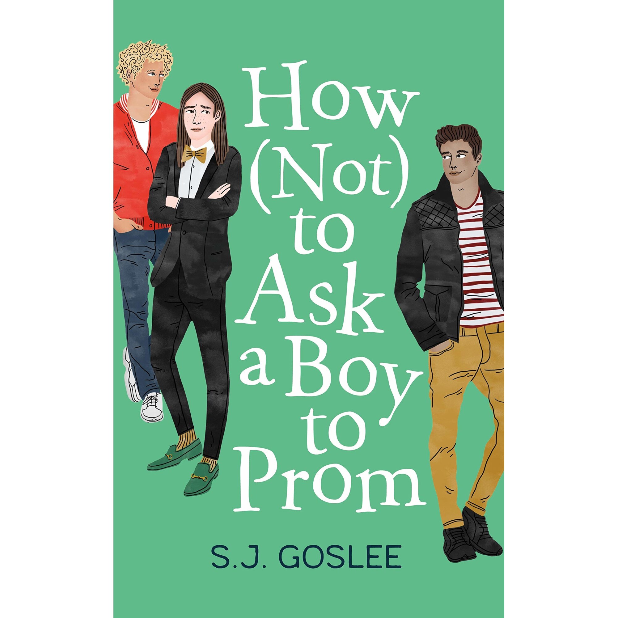 How Not to Ask a Boy to Prom - S.J. Goslee, editia 2020