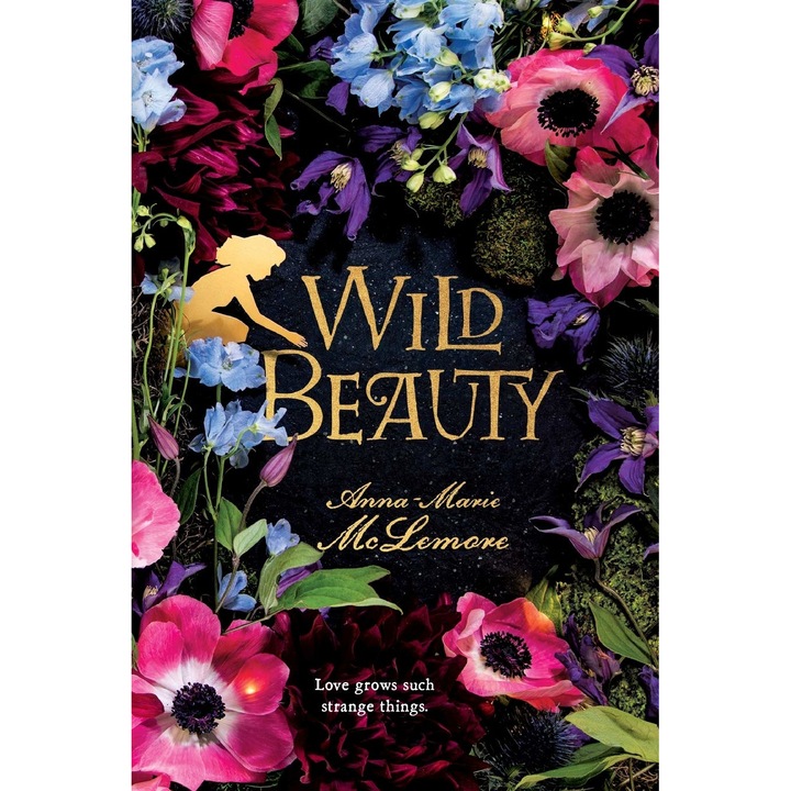 Wild Beauty - Anna-Marie Mclemore, editia 2020