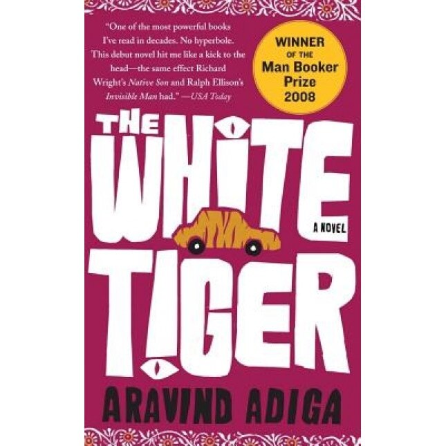 The White Tiger - Aravind Adiga, editia 2009
