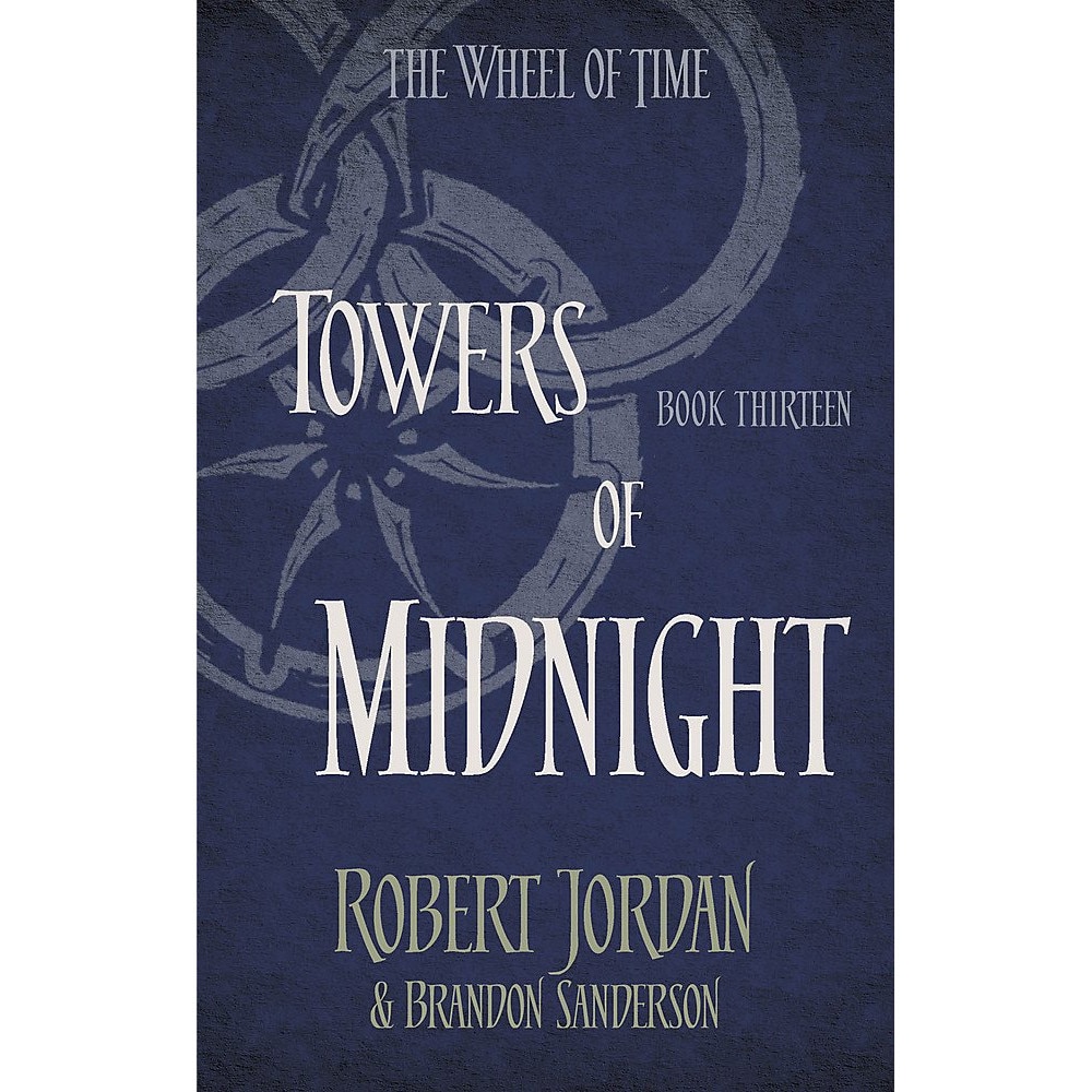 Towers of Midnight - The Wheel of Time, Book 13 - Robert Jordan,Brandon Sanderson, editia 2021