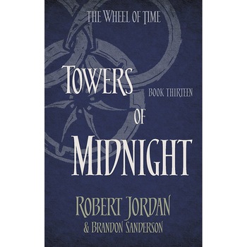 Towers Of Midnight - Robert Jordan,Brandon Sanderson, editia 2014 Towers Of Midnight - Robert Jordan,Brandon Sanderson, editia 2014