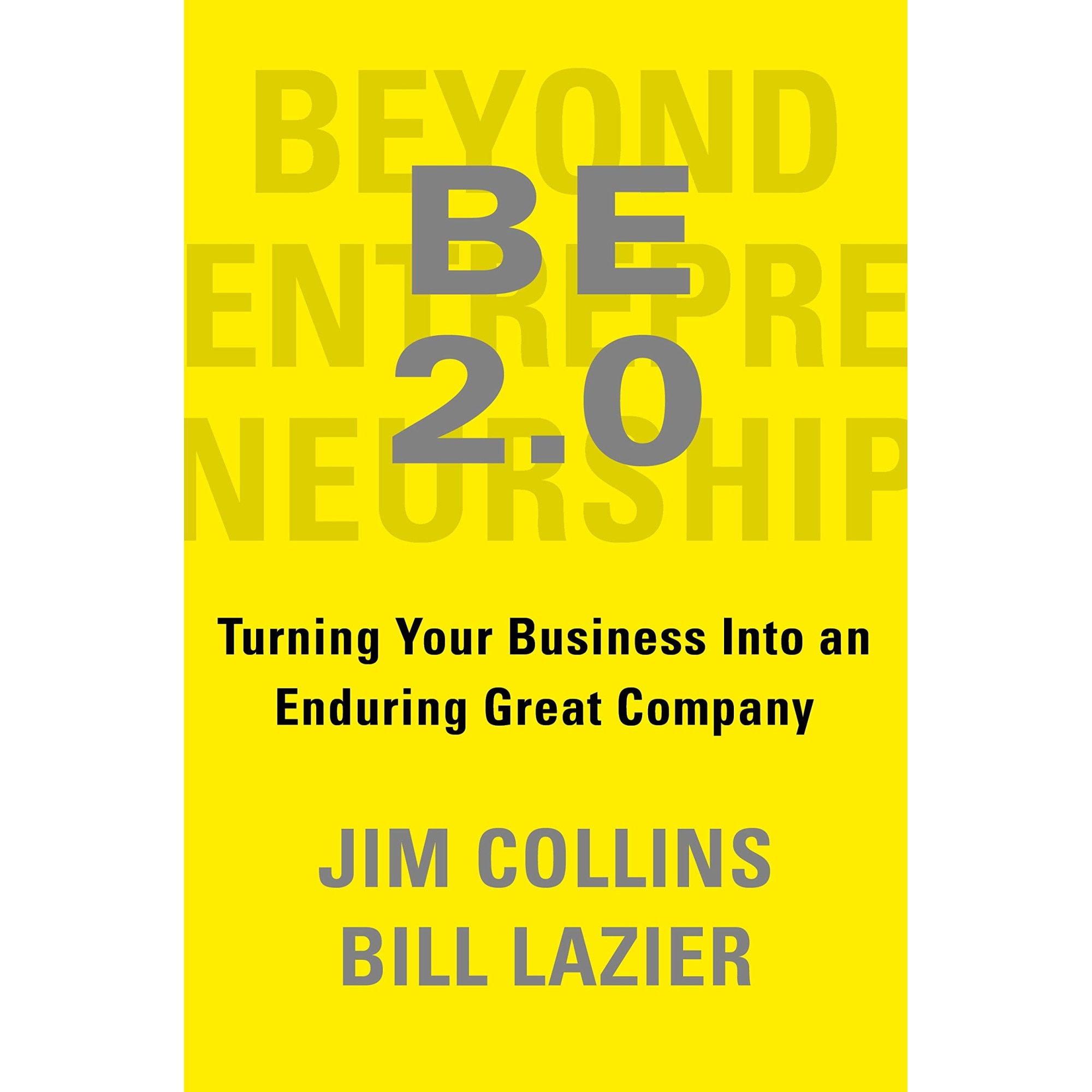 Beyond Entrepreneurship 2.0 - Jim CollinsBill Lazier