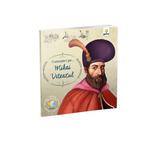 Cunoaste-l pe…Mihai Viteazul. Romani celebri