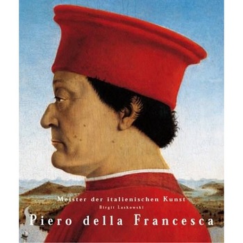 Piero Della Francesca: 1416/17-1492 - Birgit Laskowski Piero Della Francesca: 1416/17-1492 - Birgit Laskowski