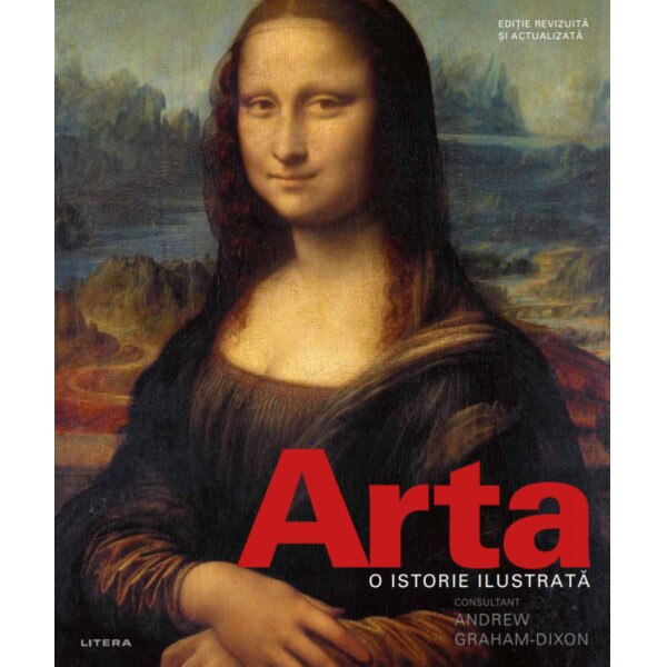 Arta. o istorie ilustrata. Ghid ilustrat complet - Andrew Graham-Dixon