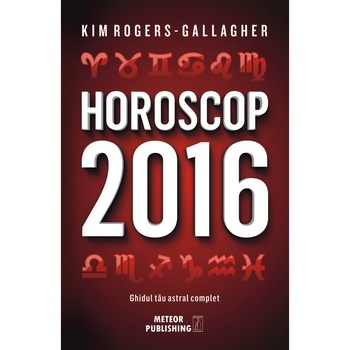 Horoscop 2016. Ghidul tau astral complet Horoscop 2016. Ghidul tau astral complet