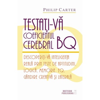 Testati-va coeficientul cerebral BQ Testati-va coeficientul cerebral BQ