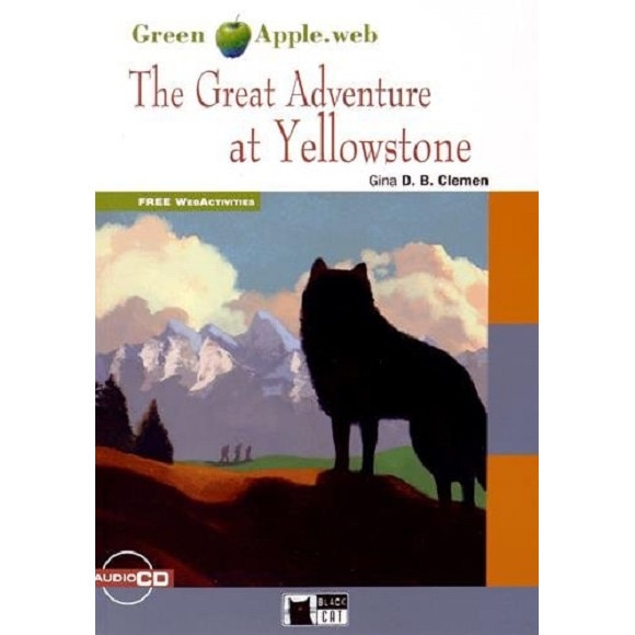 The Great Adventure at Yellowstone - Gina D B Clemen
