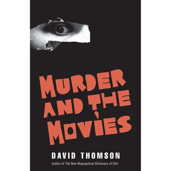 Murder and the Movies - David Thomson Murder and the Movies - David Thomson
