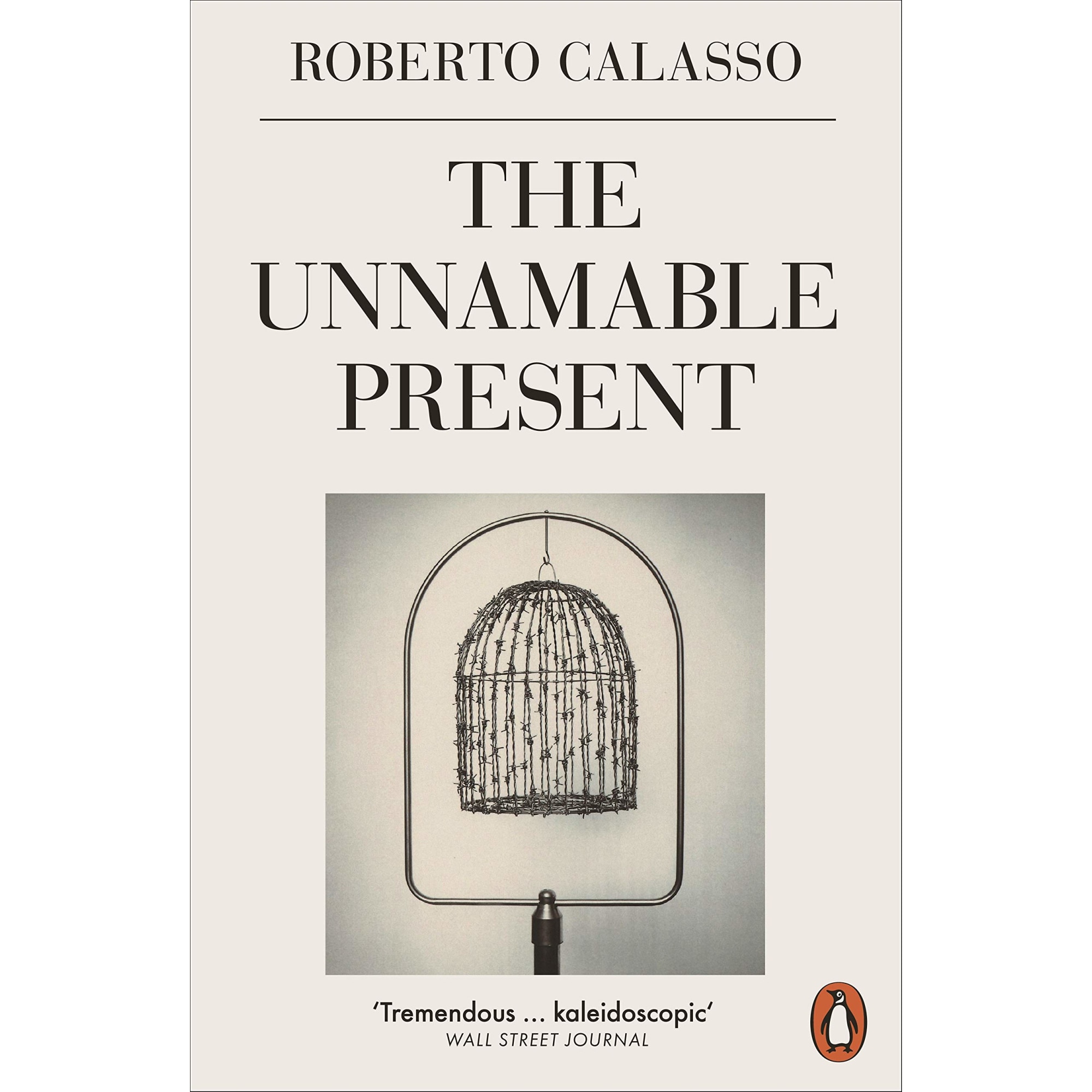 The Unnamable Present - Roberto Calasso, ed 2020