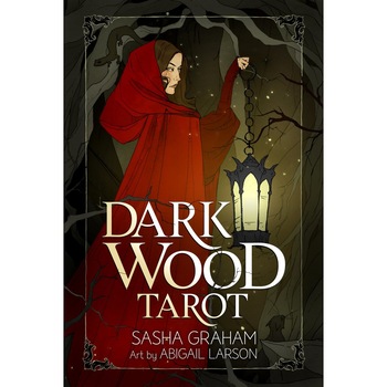 Dark Wood Tarot - Sasha Graham, Abigail Larson Dark Wood Tarot - Sasha Graham, Abigail Larson