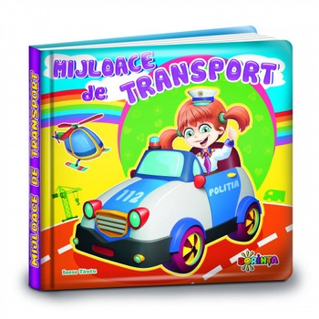 Carti mici pentru pici - Mijloace de transport Carti mici pentru pici - Mijloace de transport