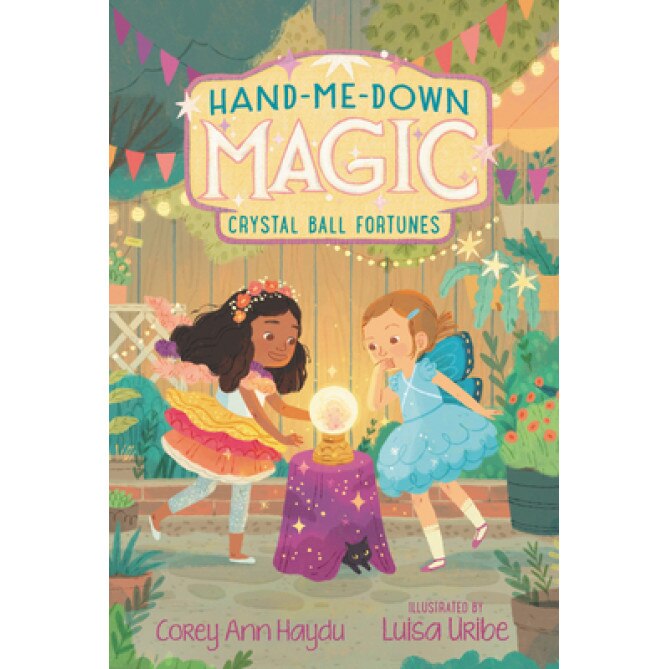 Hand-Me-Down Magic #2: Crystal Ball Fortunes, Corey Ann Haydu (Author)