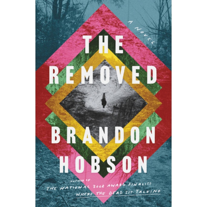 The Removed A Novel, Hobson Brandon
