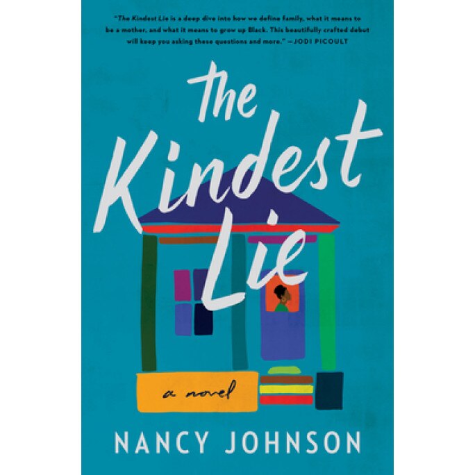 The Kindest Lie A Novel, Johnson Nancy