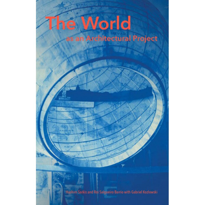The World as an Architectural Project, Hashim Sarkis (Author)