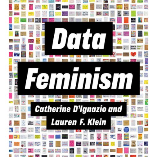 Data Feminism, Catherine D'Ignazio (Author)