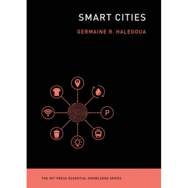 Smart Cities, Germaine Halegoua (Author)