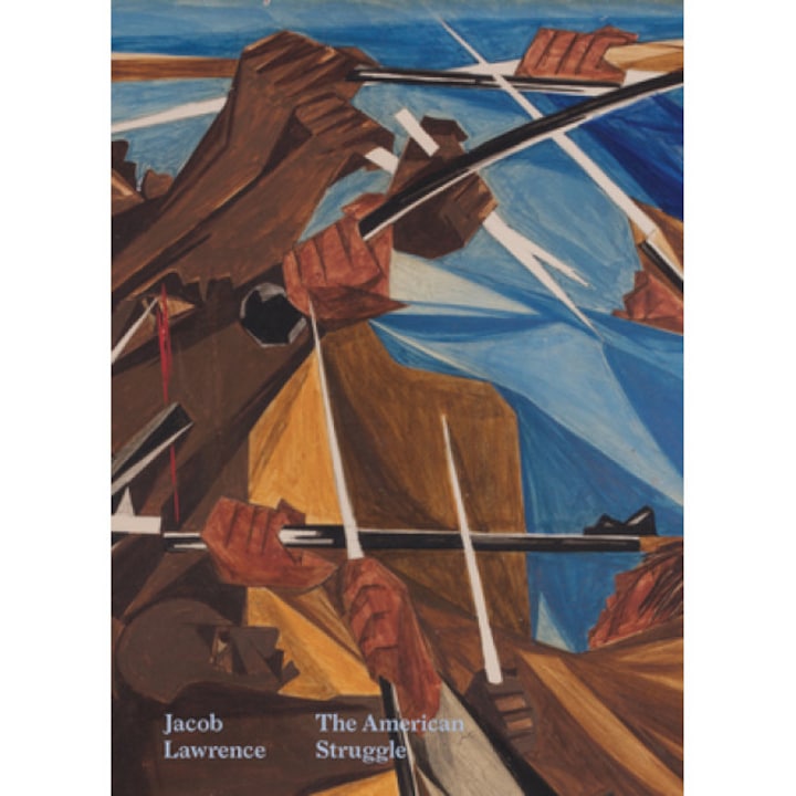 Jacob Lawrence: The American Struggle, Elizabeth Hutton Turner (Editor)