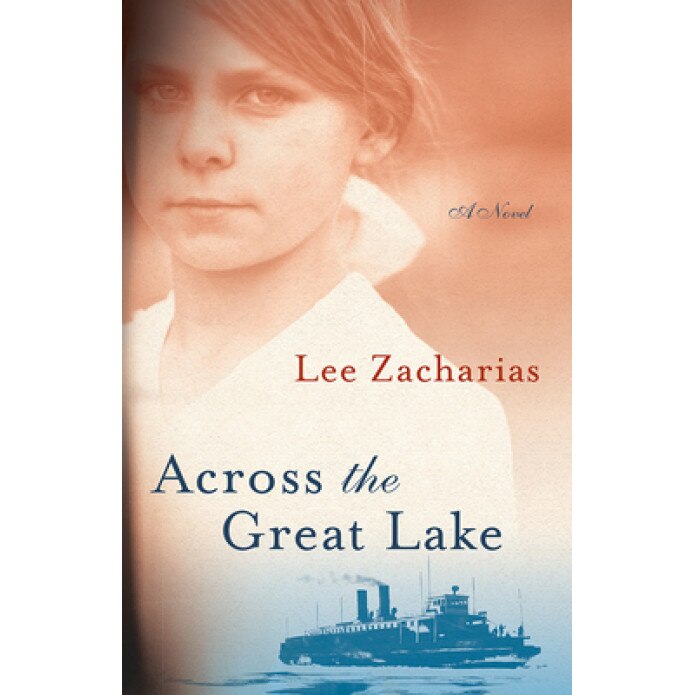 Across the Great Lake, Lee Zacharias (Author)