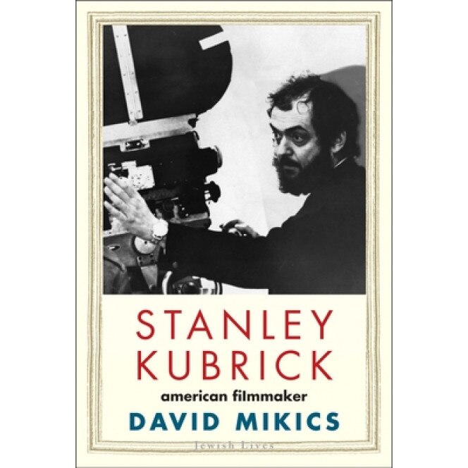 Stanley Kubrick: American Filmmaker, David Mikics (Author)