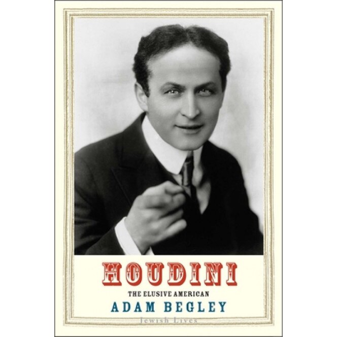 Houdini: The Elusive American, Adam Begley (Author)