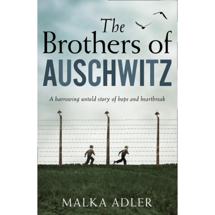The Brothers of Auschwitz, Malka Adler (Author)