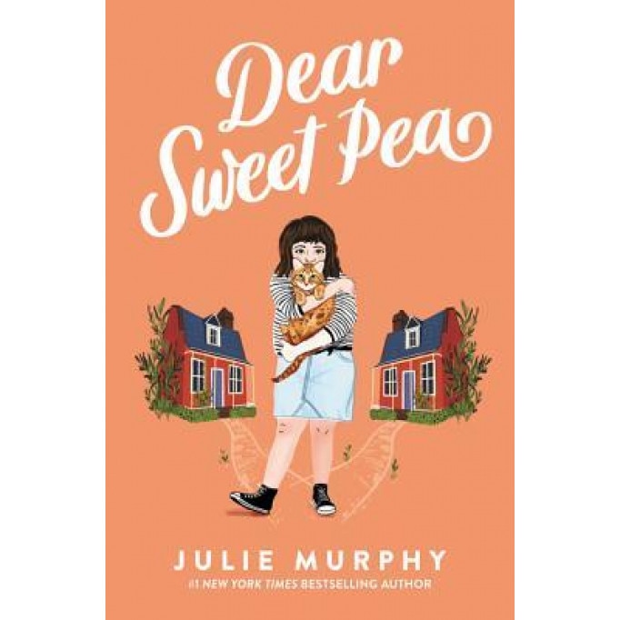 Dear Sweet Pea, Julie Murphy (Author)