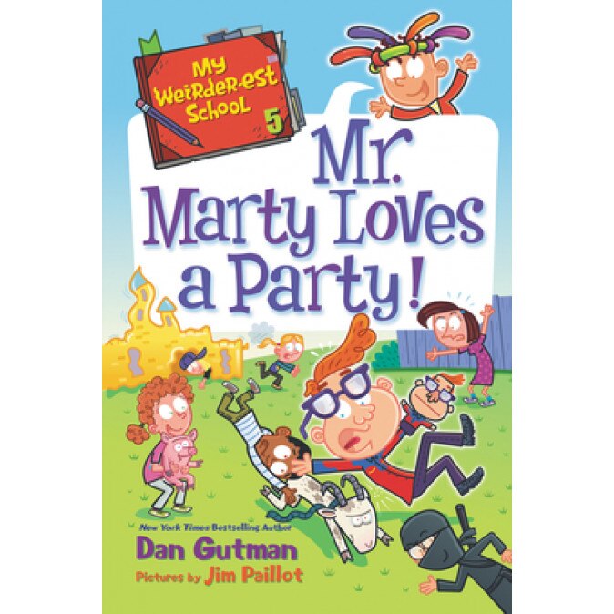 My Weirder-Est School #5: Mr. Marty Loves a Party!, Dan Gutman (Author)